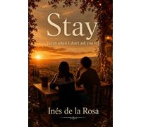 Stay (even if I don`t ask)
