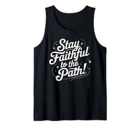 Stay Faithful to The Path Inspirational Script Citazione Canotta