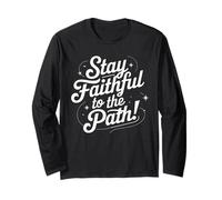 Stay Faithful to The Path Inspirational Script Citazione Maglia a Manica