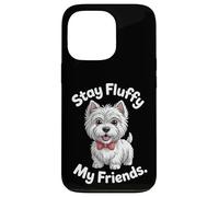 Stay Fluffy My Friends | Divertente West Highland White Terrier Custodia per iPhone 13 Pro