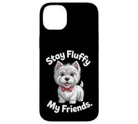 Stay Fluffy My Friends | Divertente West Highland White Terrier Custodia per iPhone 14 Plus