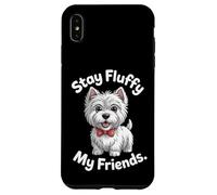 Stay Fluffy My Friends | Divertente West Highland White Terrier Custodia per iPhone XS Max
