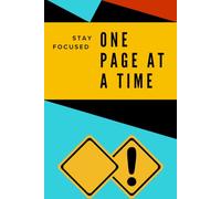 Stay Focused, One Page at a Time: A Minimalist Productivity Notebook for Daily Focus, Goals & Clear Thinking