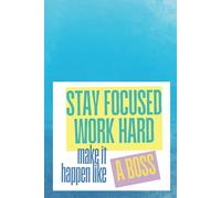Stay Focused, Workd Hard, Make it Happen Like A Boss: Motivational and Inspirational Squared Paper Notebook for Children, Teenagers and Adults