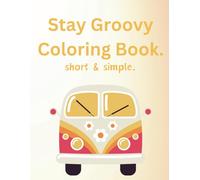 Stay groovy coloring book: HIppie | Stay GROOVY | Peace, love, happiness