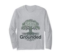Stay Grounded Tree Roots Nature Mindfulness Positive Quote Maglia a Manica