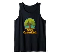 Stay Grounded Weeping Willow Tree Nature Citazione Design Canotta