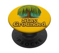 Stay Grounded Weeping Willow Tree Nature Citazione Design PopSockets PopGrip Adesivo
