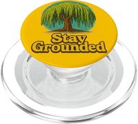 Stay Grounded Weeping Willow Tree Nature Citazione Design PopSockets PopGrip per MagSafe