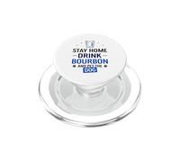 Stay Home Drink Bourbon And Pet The Dog Bevitore PopSockets PopGrip per MagSafe