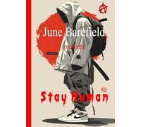 Stay Human: Poetry and Prose