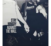 Stay Hungery Against The Wall (Vinyl LP)