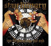 STAY HUNGRY - NO BEGINNING NO END -LTD-