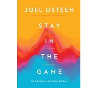 Stay in the Game: No Adversity Is Too Great for You