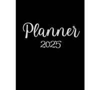Stay Inspired in 2025: A 12-Month Planner for Productivity & Success (8.5 x 11 inches)