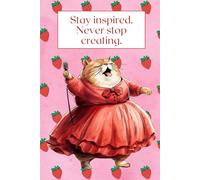 Stay Inspired! Never Stop Creating: A Kawaii Strawberry Cat-Inspired Journal/Notebook: Unleash Your Creativity with a Dash of Whimsy! Explore the Full Collection!