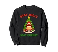 Stay Jolly Stay Cheeky Divertente Natale Xmas Santa Design Felpa