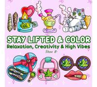 Stay Lifted & Color: Relaxation, Creativity & High Vibes