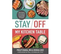 Stay Off My Kitchen Table: A Heart Surgeon’s 4-week Elimination Diet for Gut Repair, Metabolic Health and Longevity