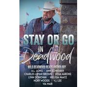 Stay or Go in Deadwood