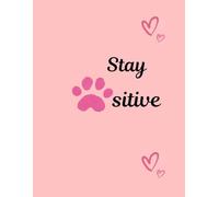 Stay Pawsitive, A Cozy Cat Notebook for Notes, Journaling & Calm Moments: 155-page lined notebook with cute cat coloring pages and cozy quotes for teens and young women