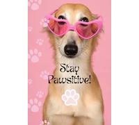 Stay Pawsitive: A Cute Dog-Themed Lined Notebook for Notes, Journaling, and Daily Inspiration: 100 Lined Pages | 6" x 9" | Fun Motivational Dog Lover ... Perfect for Writing, Planning, or Reflection