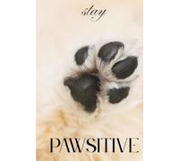 Stay PAWSitive: A Fluffy Journal for Daily Positivity & Puppy Love