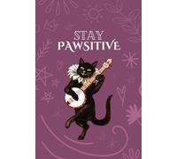 Stay Pawsitive- Notebook White Lined Paper (6x9"), 150 Pages (75 Sheets), Manifest, Positive quotes, Mental health, Mauve pink color, Cat, Journal for writing