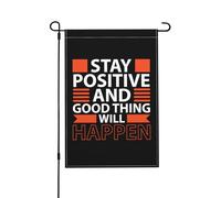 Stay Positive And Good Thing Will Happen Bandiera Da Cortile Con Occhielli Bandiera Da Giardino Colorato Bandiere Da Giardino Per Feste Dormitorio Patio 30X45cm