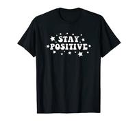 Stay Positive Stars - Motivazione Energia Positiva Buone vibrazioni Maglietta