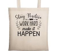 Stay Positive Work Hard Make It Happen - Borsa tote in cotone ecologico naturale beige