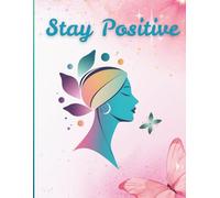 Stay Positive - Writing journal