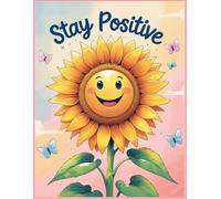 Stay Positive - Writing Journal: 90 GSM, Ruled, Paperback