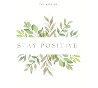 Stay positive - writing journal book: 90 GSM, Ruled, Paperback.