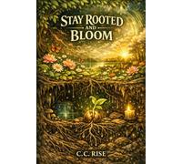 Stay Rooted and BLoom
