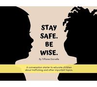 Stay Safe. Be Wise. (Tascabile)