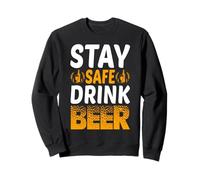 Stay Safe Drink Beer Funny Drinking Team Beer Lover Felpa