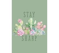 Stay Sharp Cactus Notebook - A5 Journal with 200 Lined Pages | Cute Succulent Design, Inspirational Quote, Perfect for School, Work, or Journaling