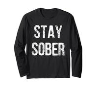 Stay Sober Motivational Recovery Bold Distressed Citazione Maglia a Manica