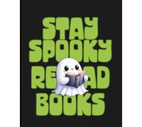Stay Spooky Read Books Green Ghost Notebook: Cute Spooky Ghost Notebook Line paper College Lined 154 pages