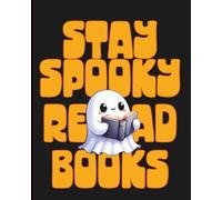 Stay Spooky Read Books Orange Ghost Notebook: Cute Spooky Ghost Notebook Line paper College Lined 154 pages