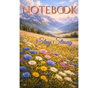 Stay Strong Notebook: Inspirational Journal for Daily Writing, Reflection, Confidence, Focus and Personal Growth