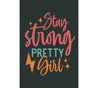 Stay Strong Pretty Girl Graph Notebook