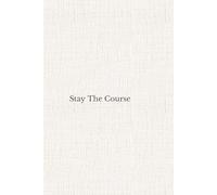 Stay The Course Journal: 365 Days of Truth-Centered Reflection