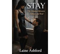 STAY: The Distance Between Fantasy and Real