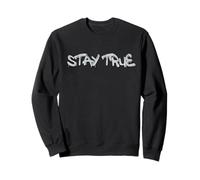 Stay True Inspirational Life Quote Design Felpa