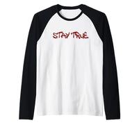 Stay True Inspirational Life Quote Design Maglia con Maniche Raglan