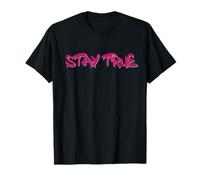 Stay True Inspirational Life Quote Design Maglietta