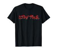 Stay True Inspirational Life Quote Design Maglietta