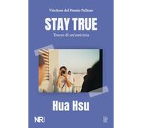 Stay True: Tracce di un’amicizia